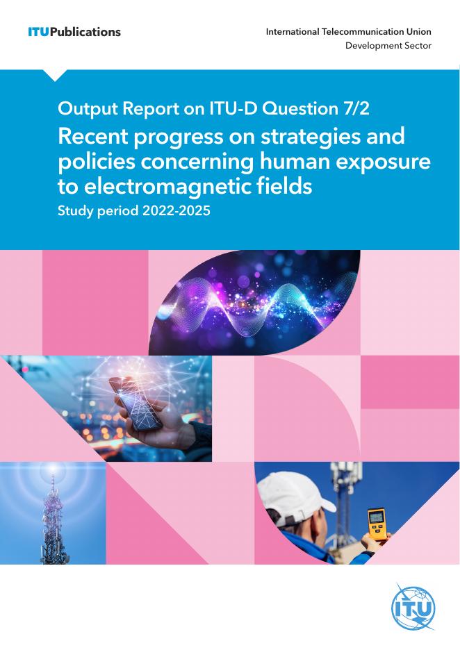 ITU国际电信联盟：2022-2025年关于人类暴露于电磁场的策略和政策的最新进展报告（英文版）海报
