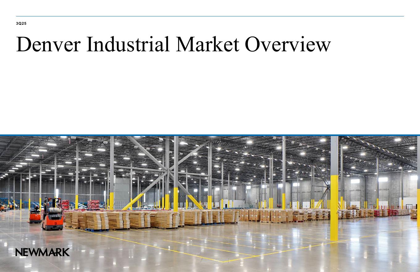 Newmark：2025年第二季度丹佛工业市场报告（英文版）海报