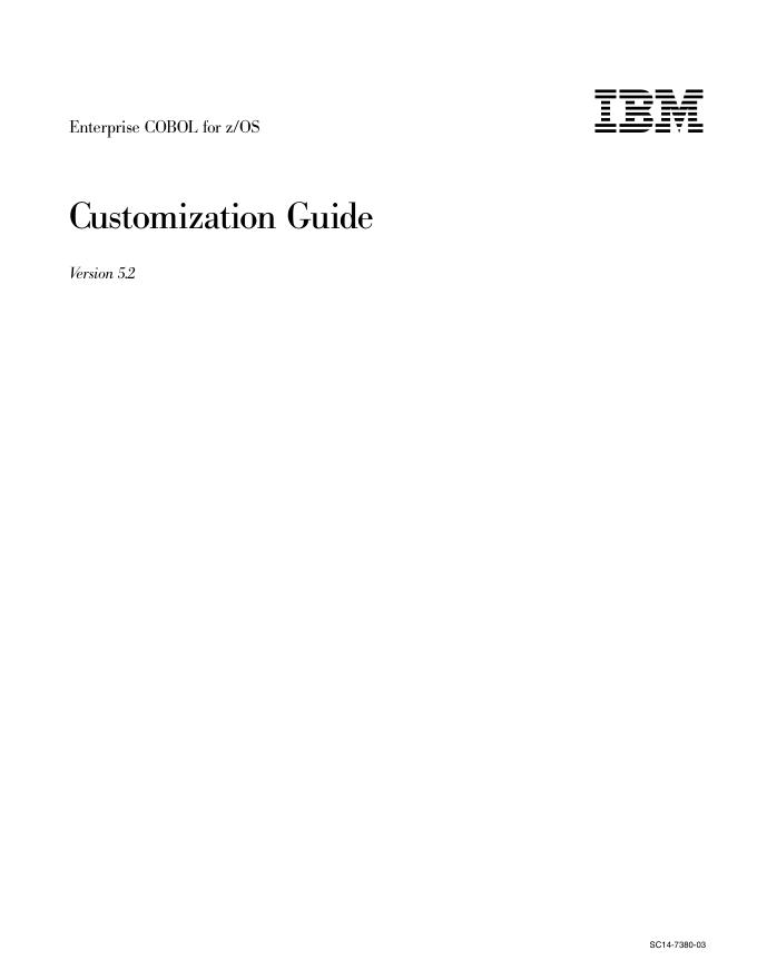 IBM Enterprise COBOL for z/OS Customization Guide Version 5.2 SC14-7380-03