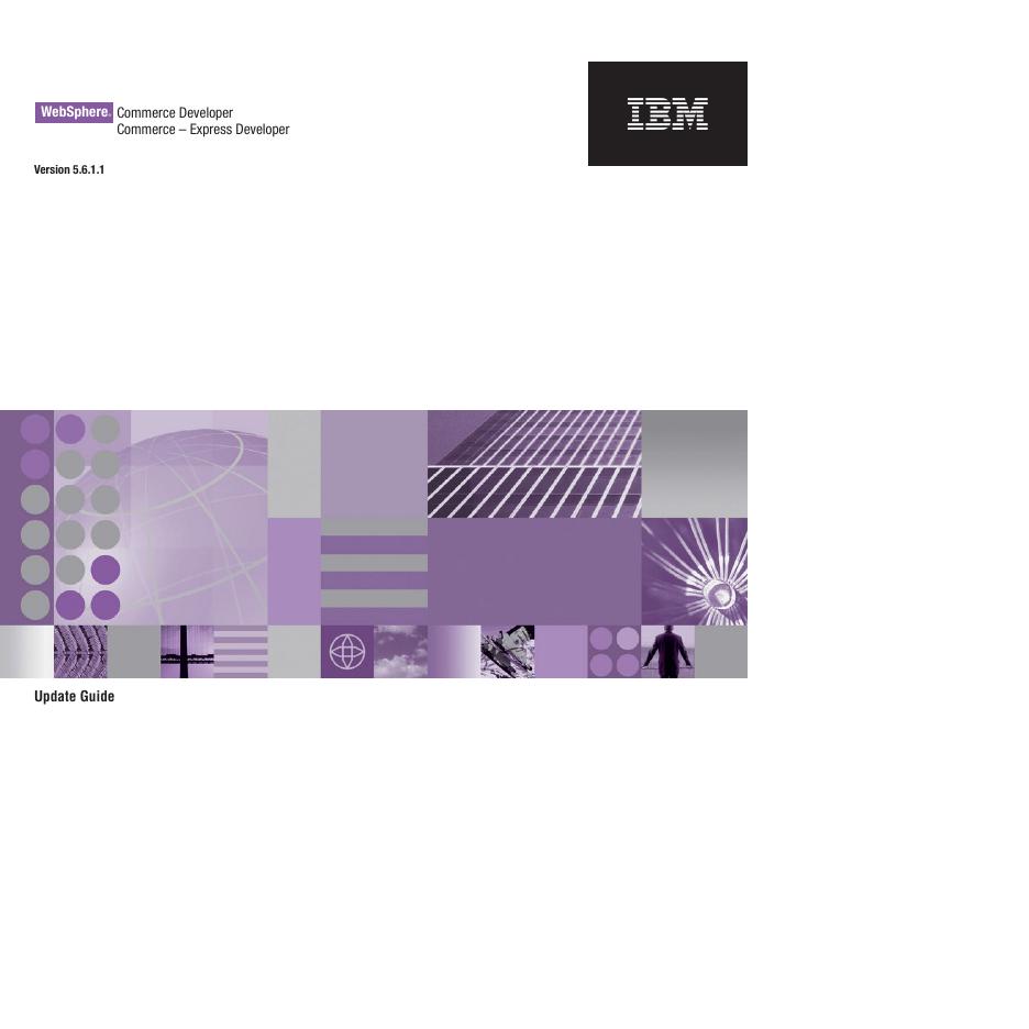 IBM WebSphere Commerce Developer Commerce – Express Developer Update Guide Version 5.6.1.1