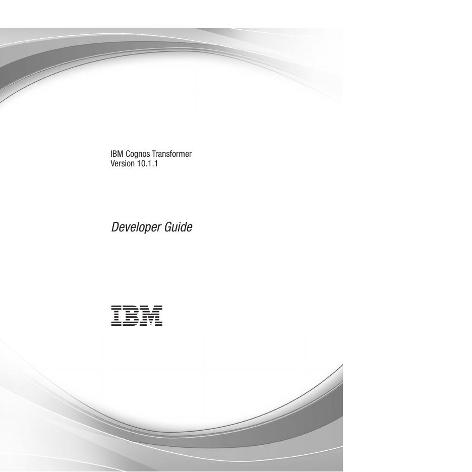 IBM Cognos Transformer Version 10.1.1 Developer Guide