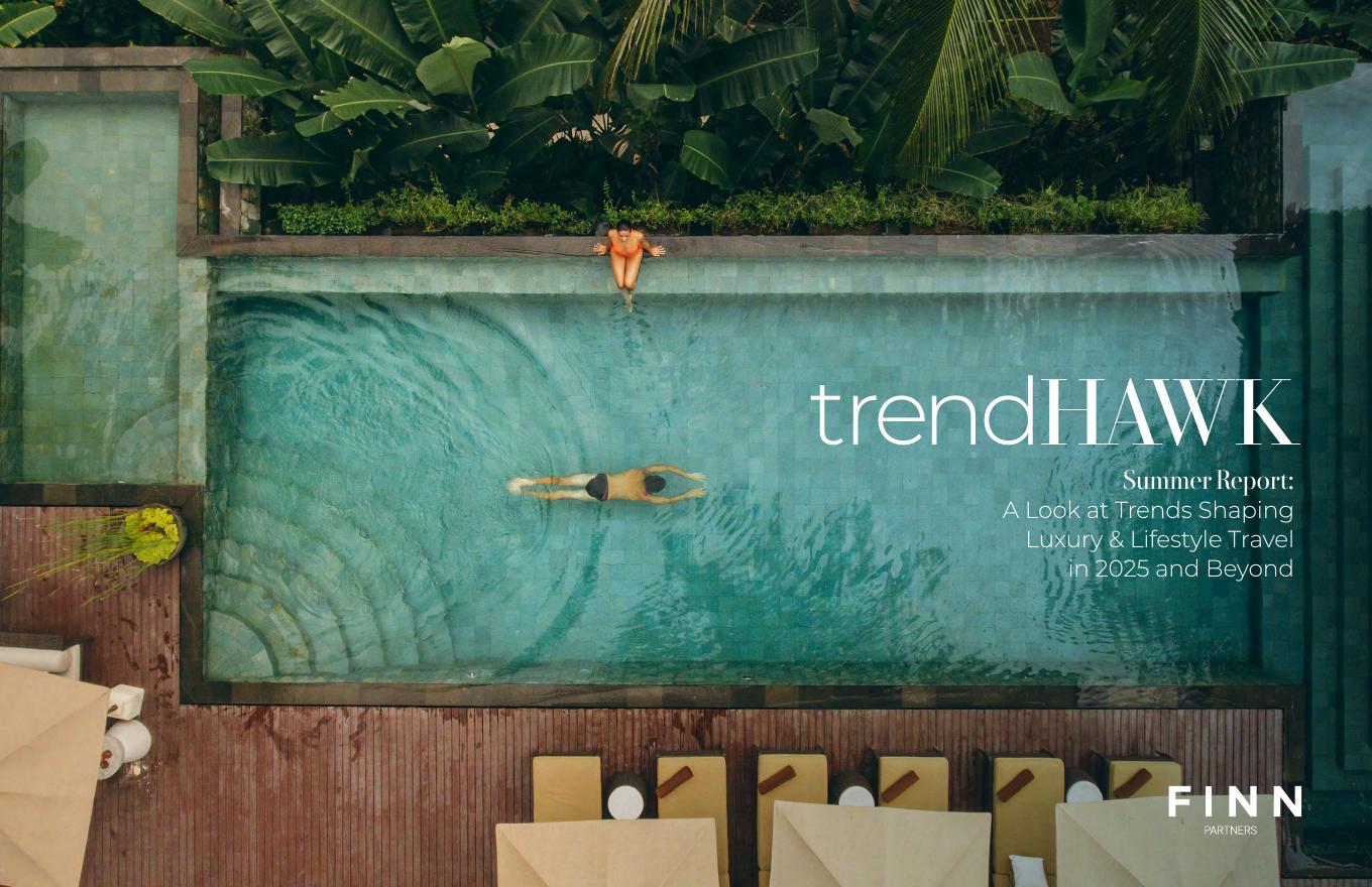 FINNPartners：展望2025年及以后塑造奢侈品与生活方式旅行的趋势报告（英文版）海报
