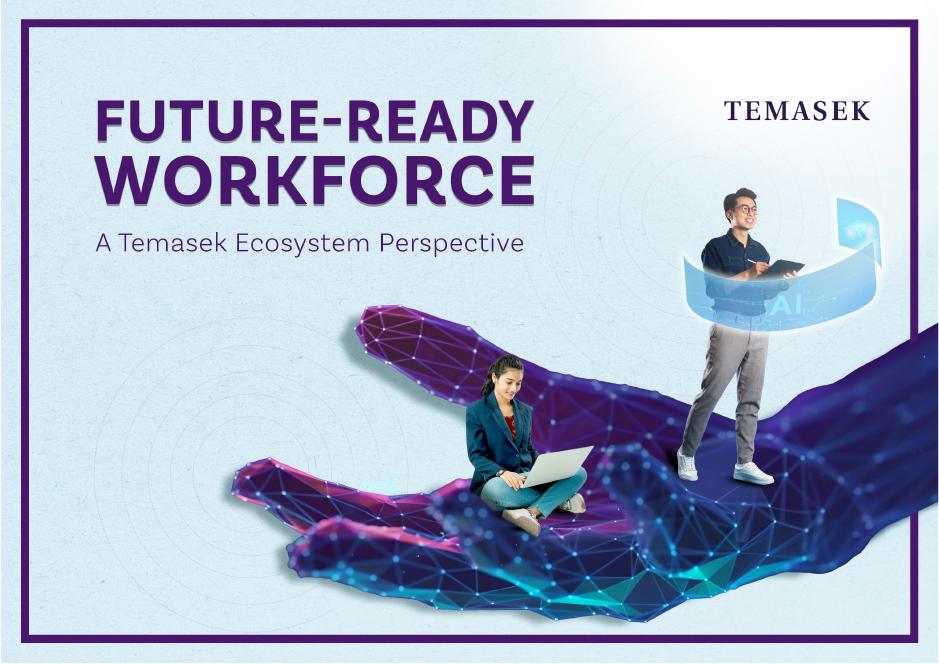 Temasek：2025年面向未来的劳动力：淡马锡生态系统视角报告（英文版）海报