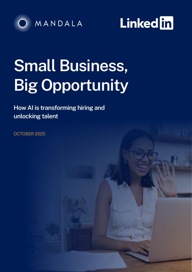 Mandala Partners：2025年小企业，大机遇-人工智能如何改变招聘并释放人才报告（英文版）海报
