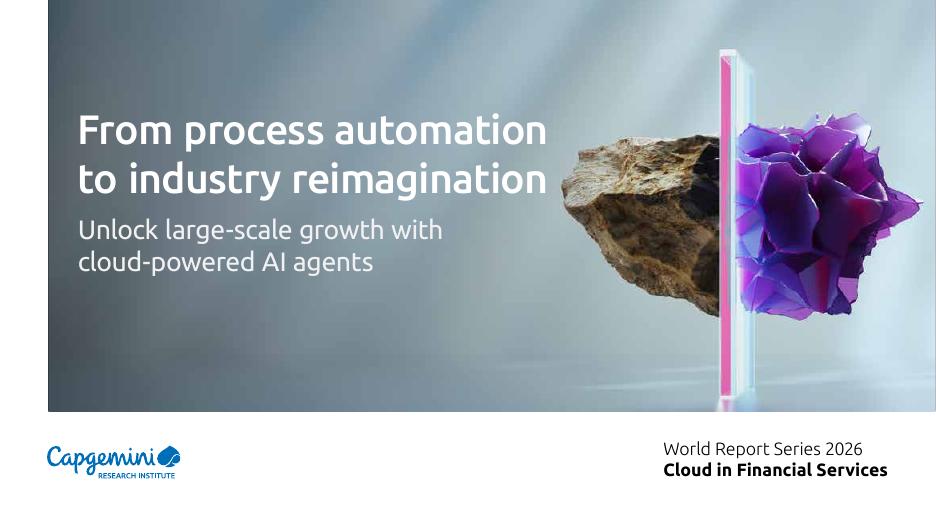 凯捷Capgemini：2025年从流程自动化到行业范式重塑：以云端AI智能体驱动大规模增长研究报告（英文版）海报