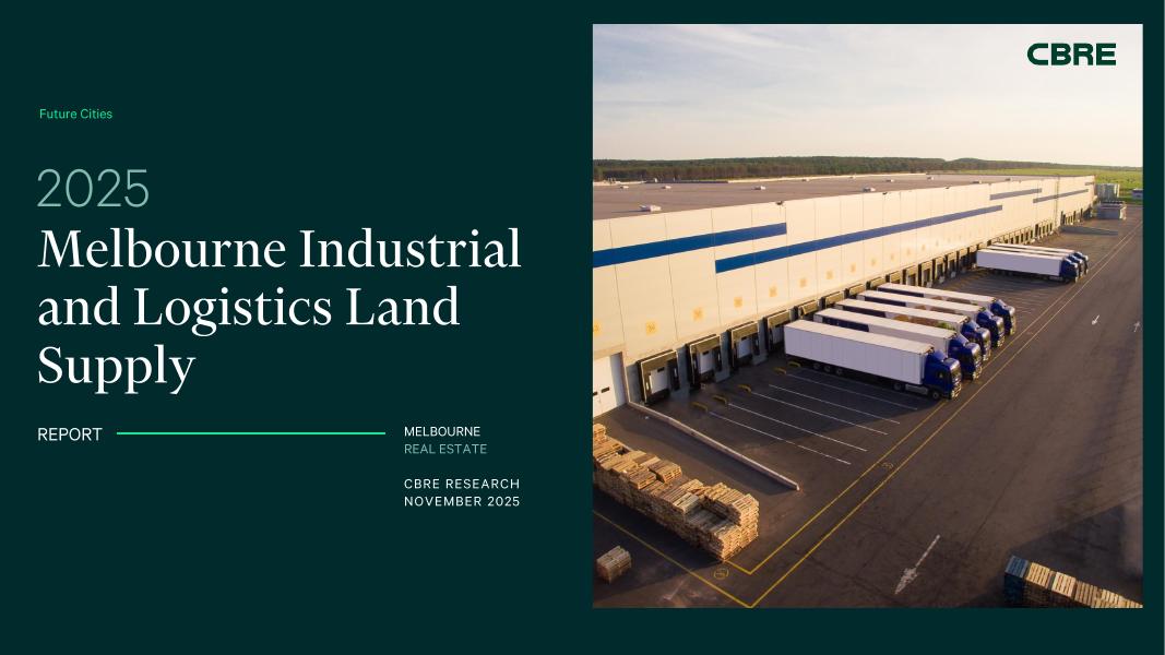 CBRE世邦魏理仕：2025年澳大利亚墨尔本工业与物流用地供应研究报告（英文版）海报