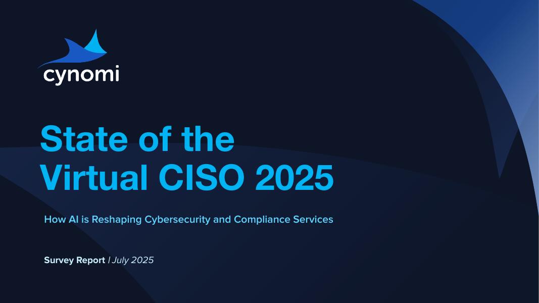 CYNOMI：2025年虚拟CISO现状：AI重塑网络安全与合规服务报告（英文版）海报