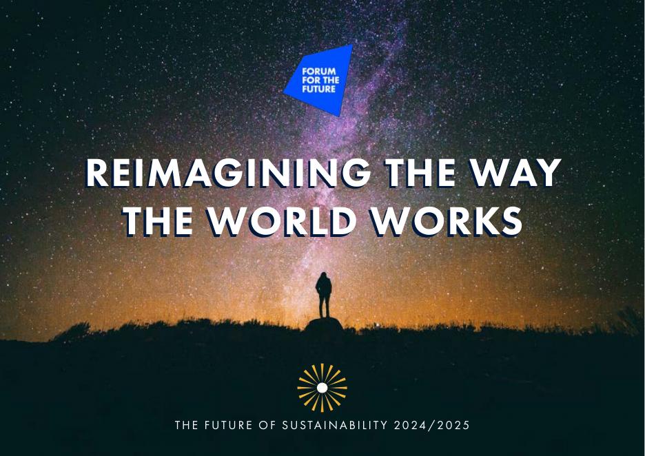 Forum for the Future：2025年重新想象世界的工作方式报告（英文版）海报