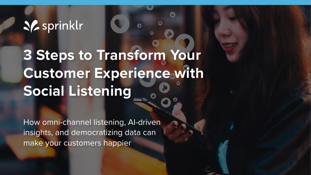 Sprinklr：2021年3步实现通过社交媒体聆听改善客户体验报告（英文版）
