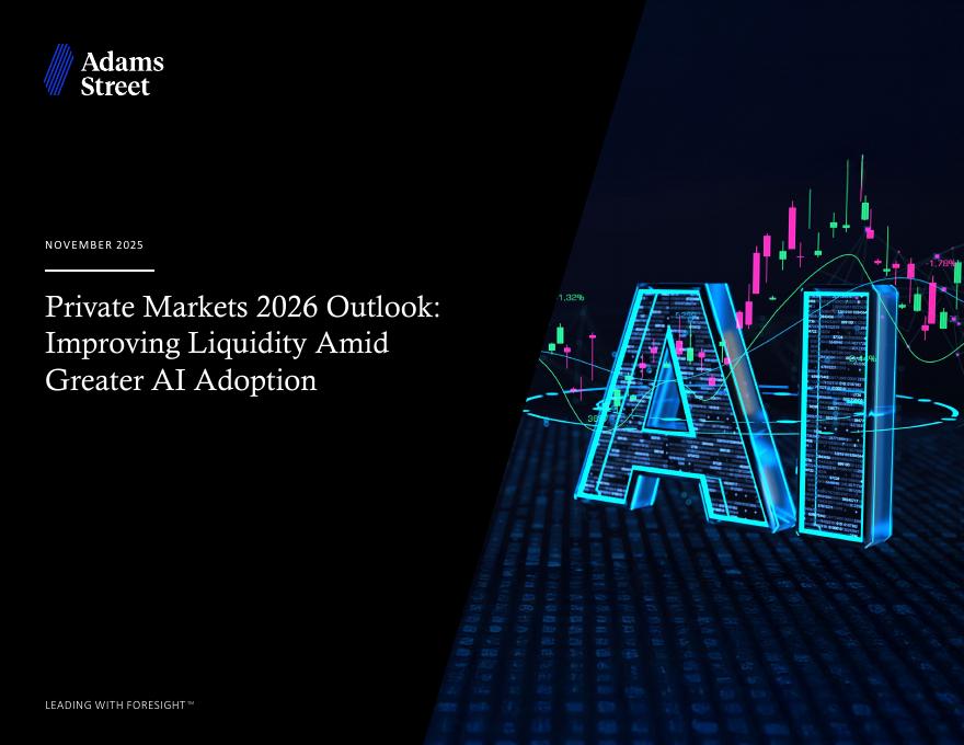 Adams Street：私募市场2026年展望报告：在更大的人工智能应用中提高流动性（英文版）海报