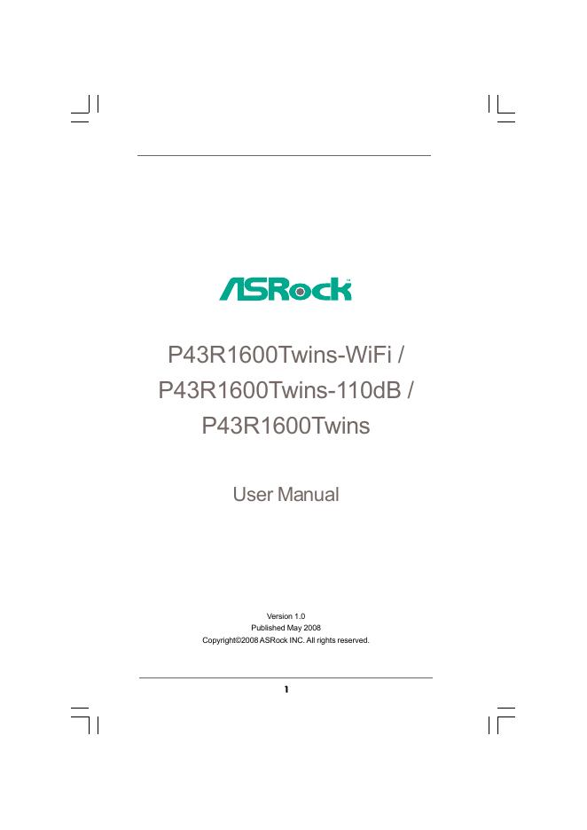 ASROCK P43R1600Twins-WiFi/P43R1600Twins-110dB/P43R1600Twins User Manual