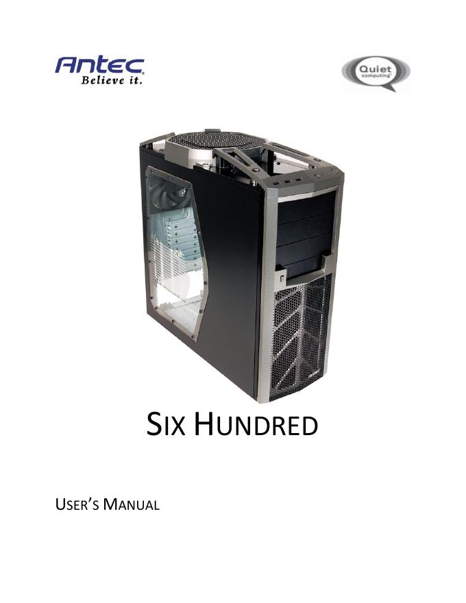 ANTEC SIX HUNDRED USER’S MANUAL