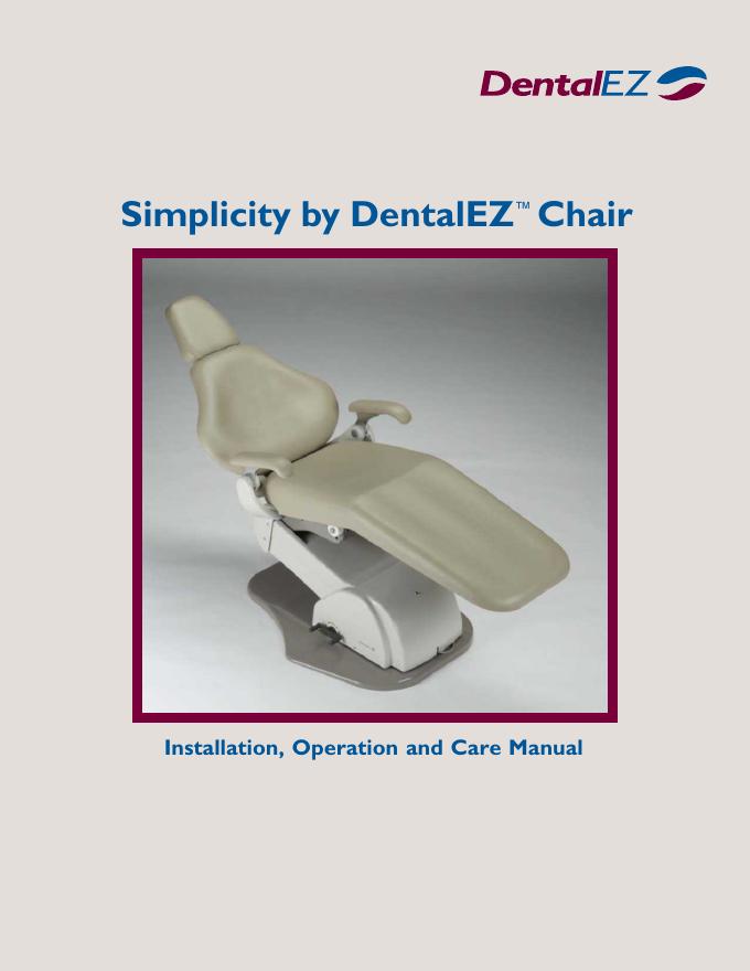Simplicity by DentalEZ™椅子安装、操作和保养手册