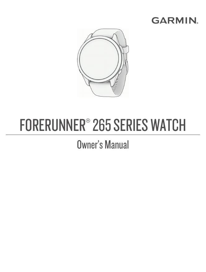 FORERUNNER ® 265 SERIES WATCH Owner’s Manual