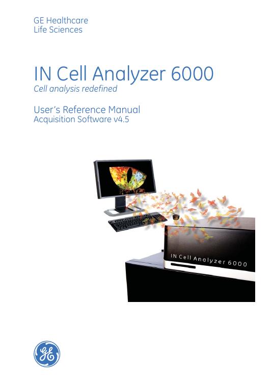 GE Healthcare Life Sciences IN Cell Analyzer 6000用户手册