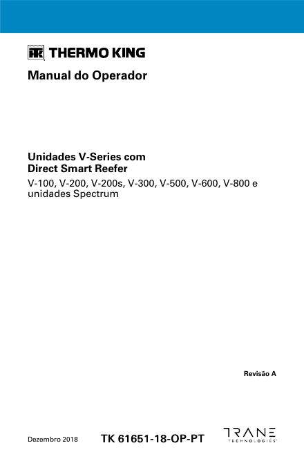 Thermo King V-Series Direct Smart Reefer V-100,V-200,V-200s,V-300,V-500,V-600,V-800 and Spectrum User Manual