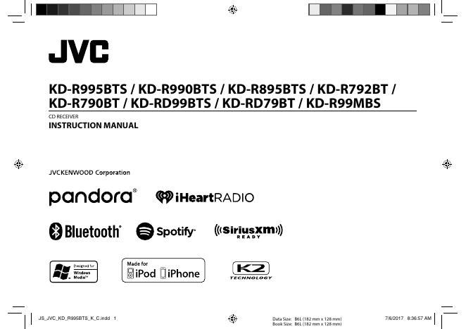KD-R995BTS/KD-R990BTS/KD-R895BTS/KD-R792BT/KD-R790BT/KD-RD99BTS/KD-RD79BT/KD-R99MBS CD RECEIVER INSTRUCTION MANUAL