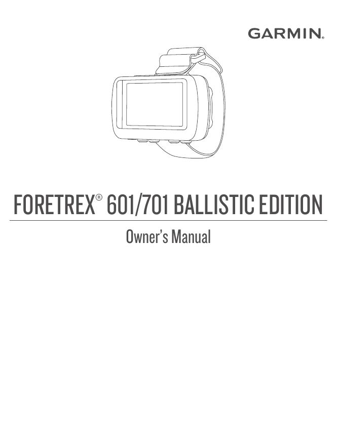 FORETREX ® 601/701 BALLISTIC EDITION用户手册
