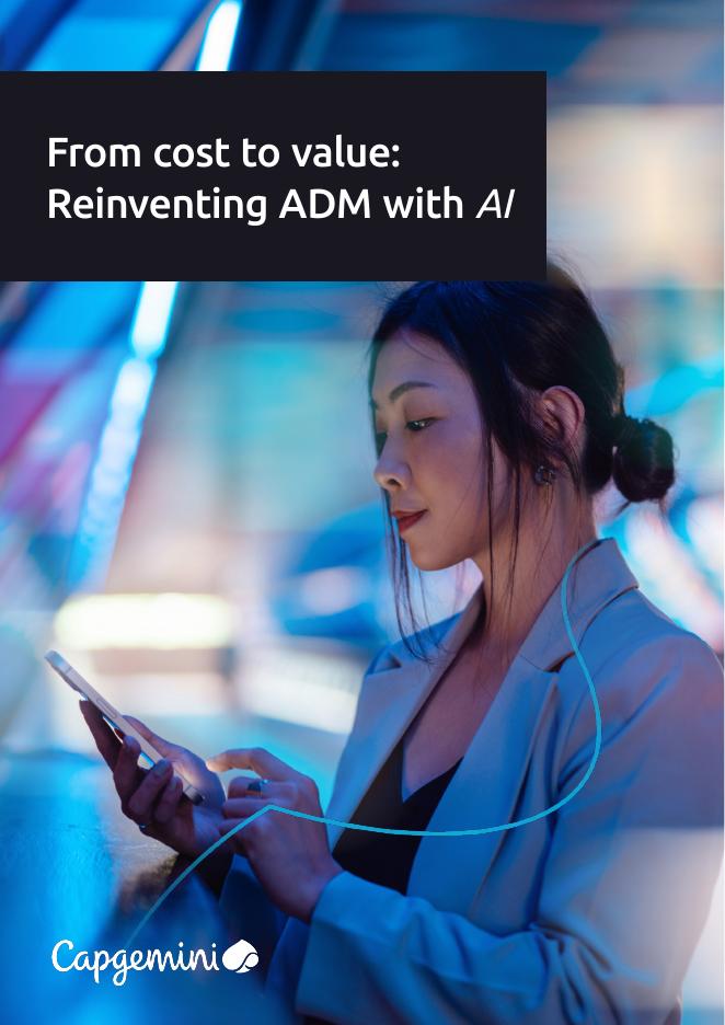 凯捷Capgemini：2025年从成本到价值：用人工智能重塑ADM报告（英文版）海报