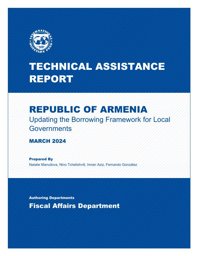 国际货币基金组织：2024年亚美尼亚共和国：更新地方政府借款框架的技术援助报告（英文版）海报