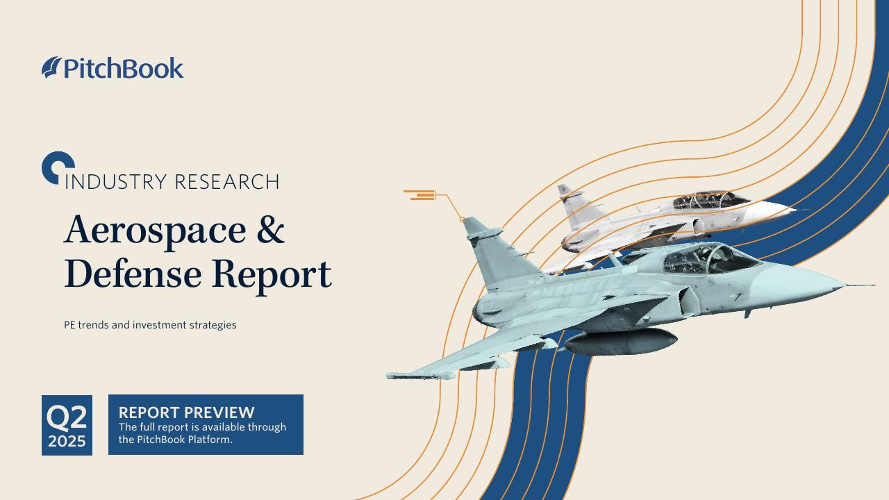 PitchBook：2025年二季度航空航天与国防报告（英文版）海报