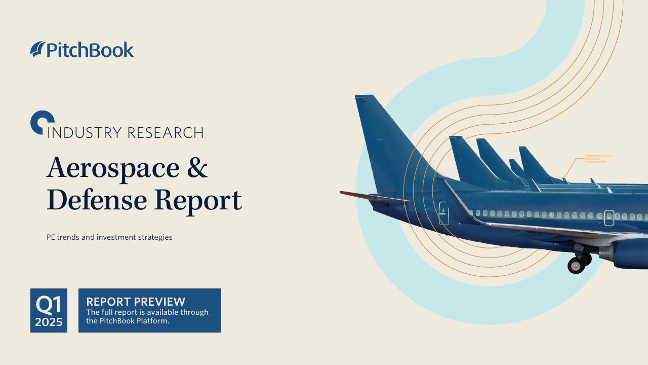 PitchBook：2025年一季度航空航天与国防报告（英文版）海报