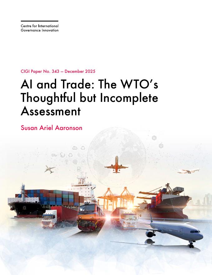加拿大国际治理创新中心CIGI：人工智能与贸易：WTO的深思熟虑但不完整的评估（英文版）