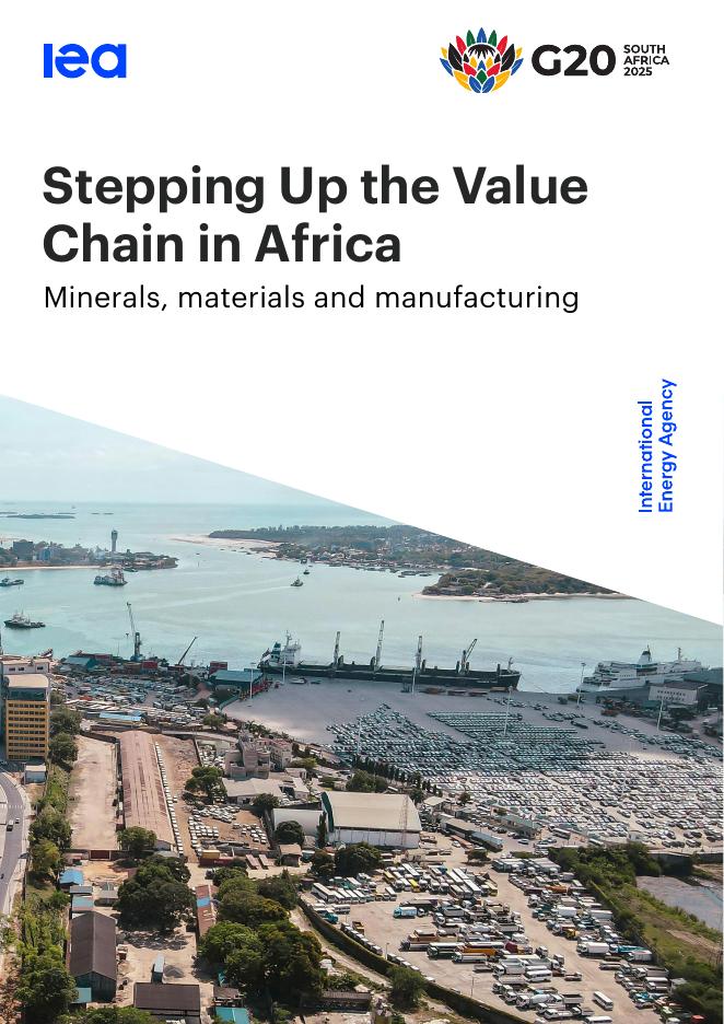 IEA国际能源署 ：2025年提升非洲价值链：矿产、材料和制造业报告（英文版）_第1页