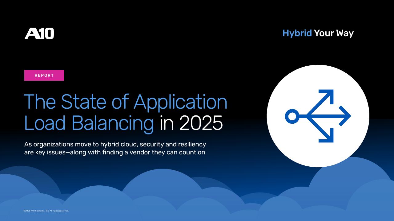 A10 Networks：2025年应用负载均衡技术状况报告（英文版）_第1页