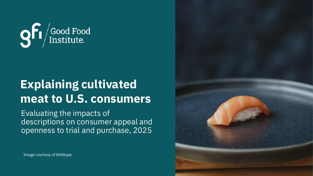 Good Food Institute：2025年如何向美国消费者解释培养肉报告（英文版）海报