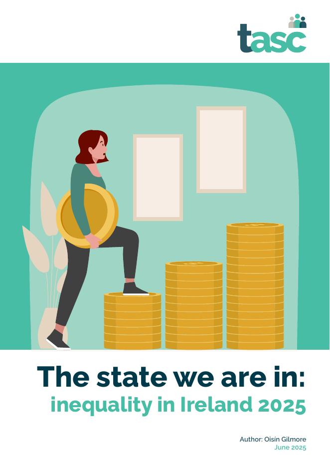 TASC：我们所处的状态-2025年爱尔兰的不平等现象报告（英文版）海报