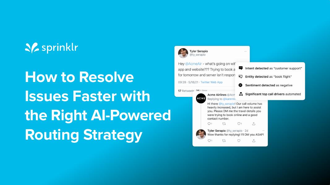 Sprinklr：2022年如何通过正确的AI驱动路由策略更快地解决这些问题报告（英文版）