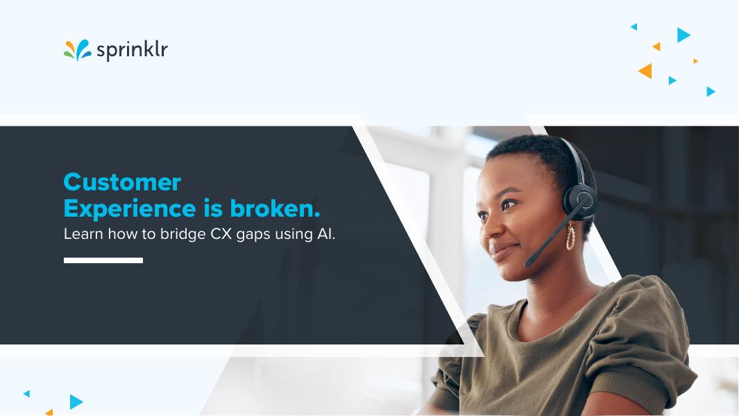 Sprinklr：2022年客户体验存在问题-了解如何使用AI弥合CX差距报告（英文版）海报
