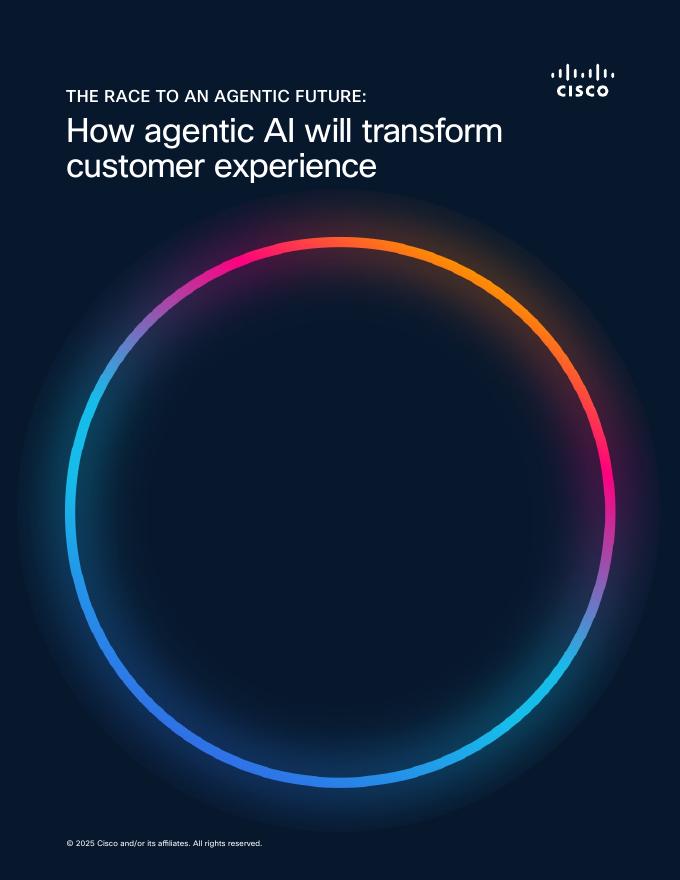 CISCO：2025年奔向代理式未来：代理式AI将如何变革客户体验报告（英文版）海报