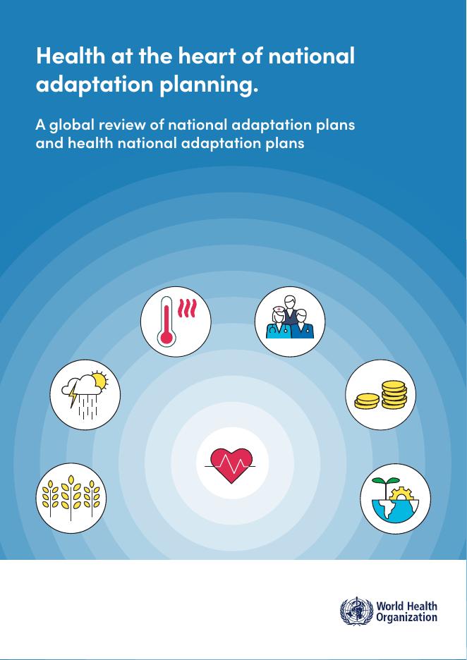 WHO世界卫生组织：2025年健康是国家适应计划的核心：国家适应计划和健康国家适应计划的全球审查报告（英文版）海报