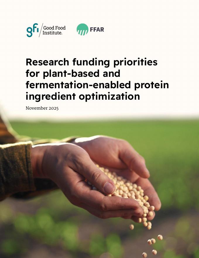 Good Food Institute：2025年植物基和发酵驱动的蛋白质成分优化研究资金优先事项报告（英文版）海报