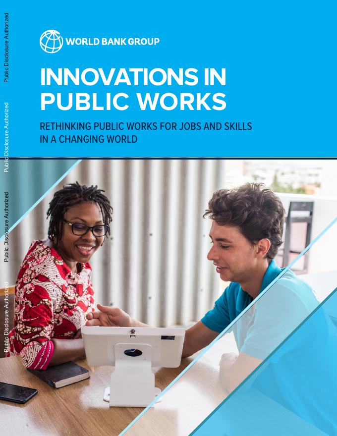 世界银行：2025年公共工程的创新：重新思考在变化世界中的公共工程以创造就业和技能报告（英文版）海报