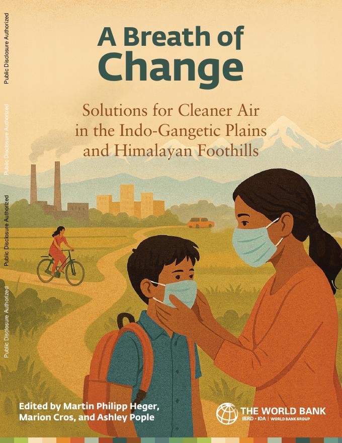 世界银行：2025年变革的气息：印度恒河平原和喜马拉雅山麓更清洁空气的解决方案（英文版）海报