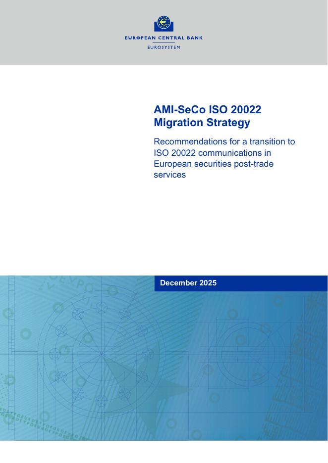 欧洲央行：AMI-SeCo ISO20022迁移策略-欧洲证券交易后服务向ISO 20022通信过渡的建议（英文版）