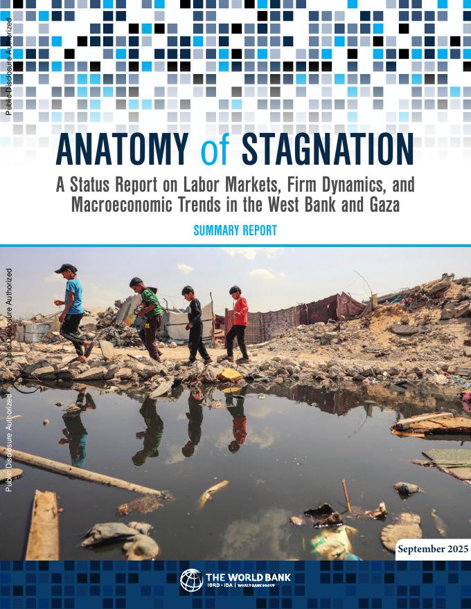 世界银行：2025年停滞剖析：关于西岸和加沙劳动力市场、企业动态和宏观经济趋势的现状报告-摘要（英文版）海报