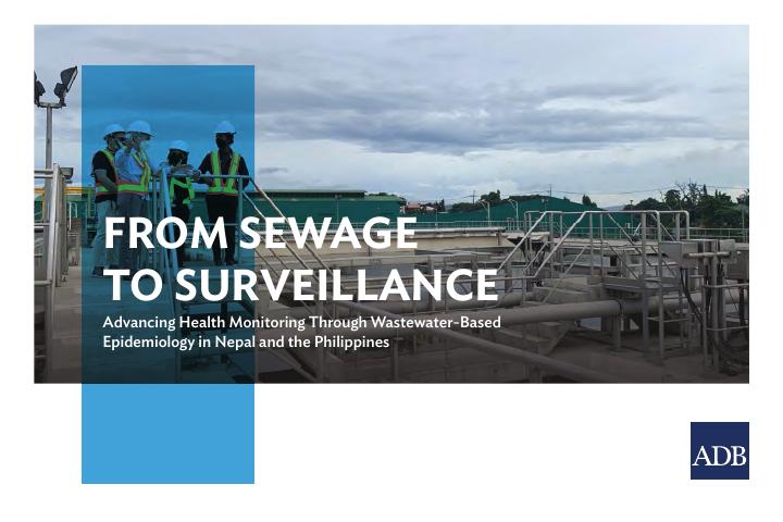 ADB亚洲开发银行：2025年从污水到监测：通过尼泊尔和菲律宾的废水流行病学推进健康监测报告（英文版）海报