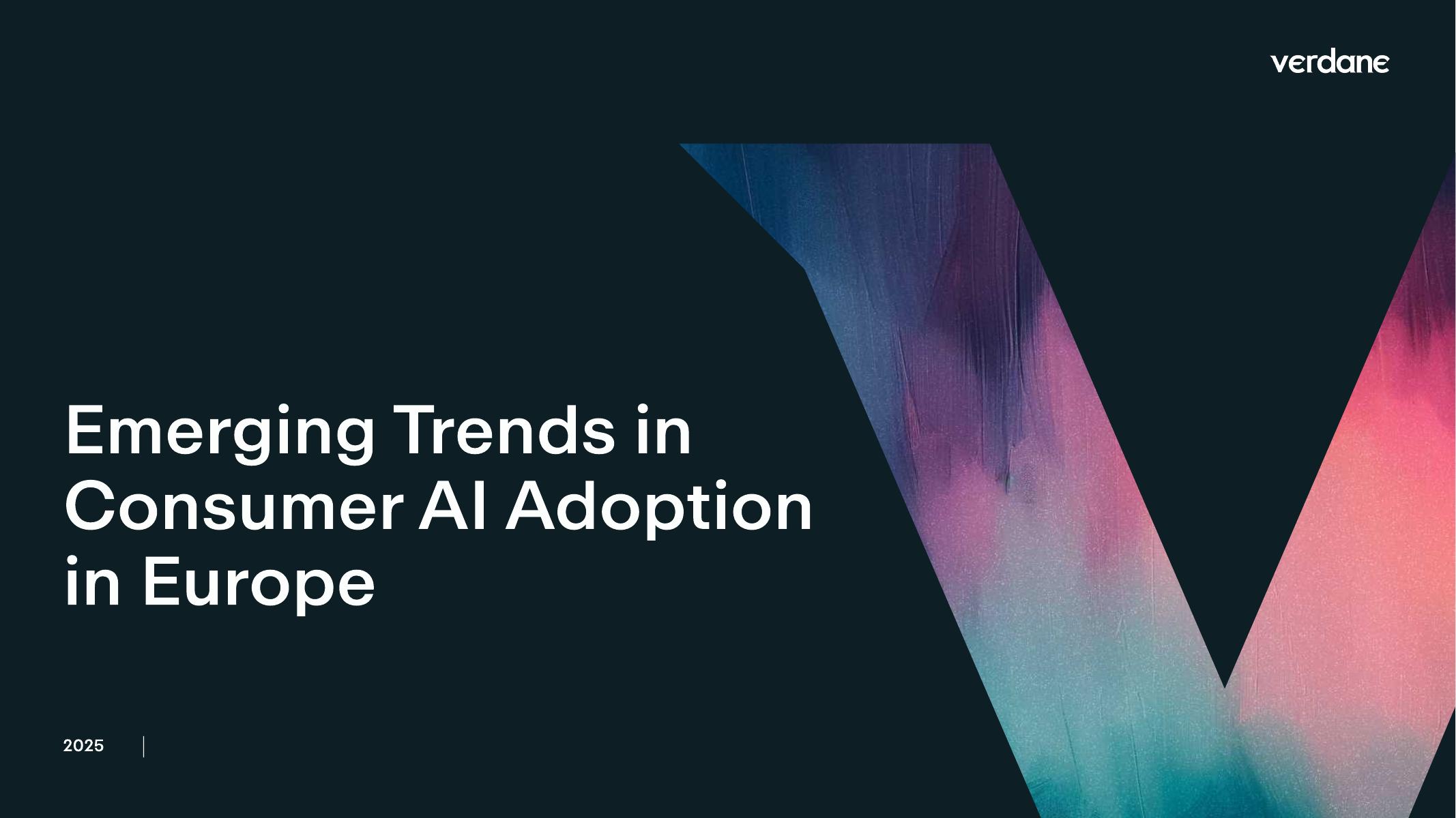 verdane：2025年欧洲消费者人工智能采用的新兴趋势报告（英文版）海报