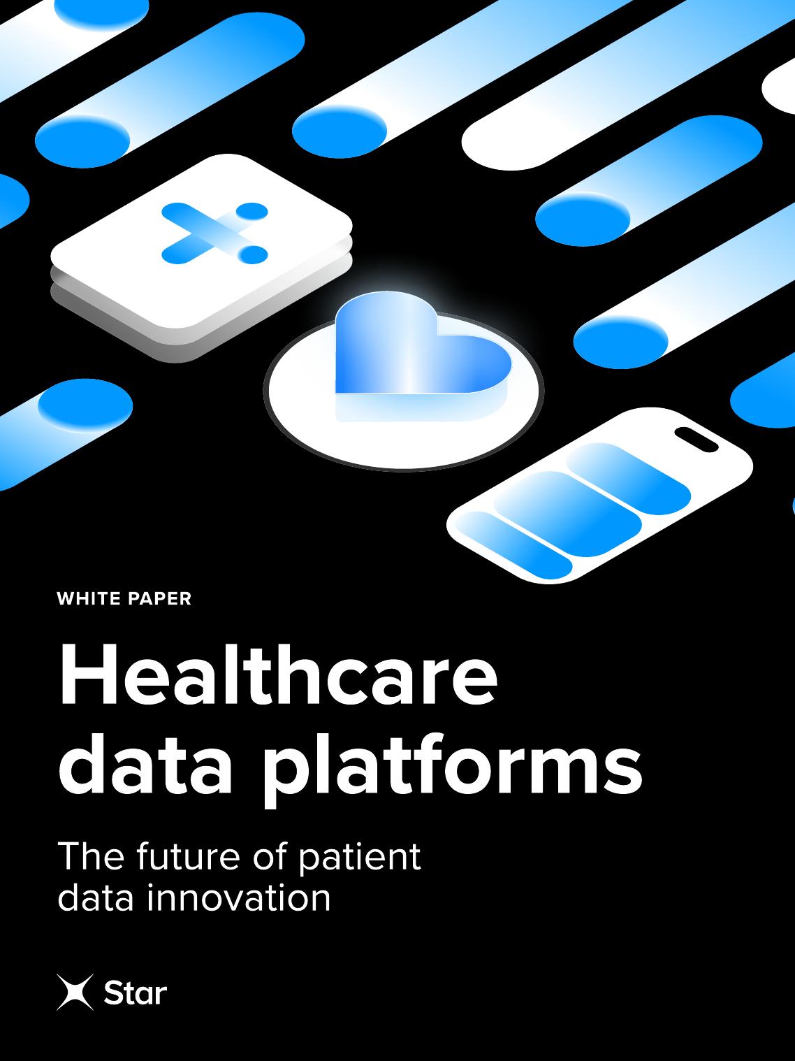 Star：2025年医疗数据平台：患者数据创新未来图景白皮书（英文版）海报