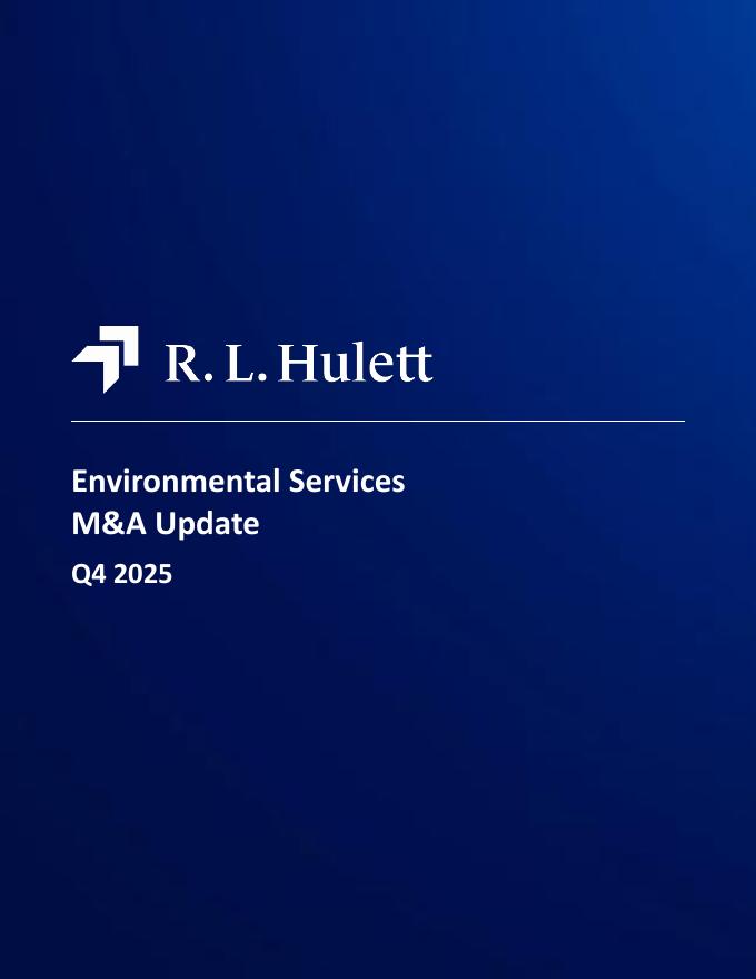 RL Hulett：2025年第四季度全球环境服务行业并购市场研究报告（英文版）海报