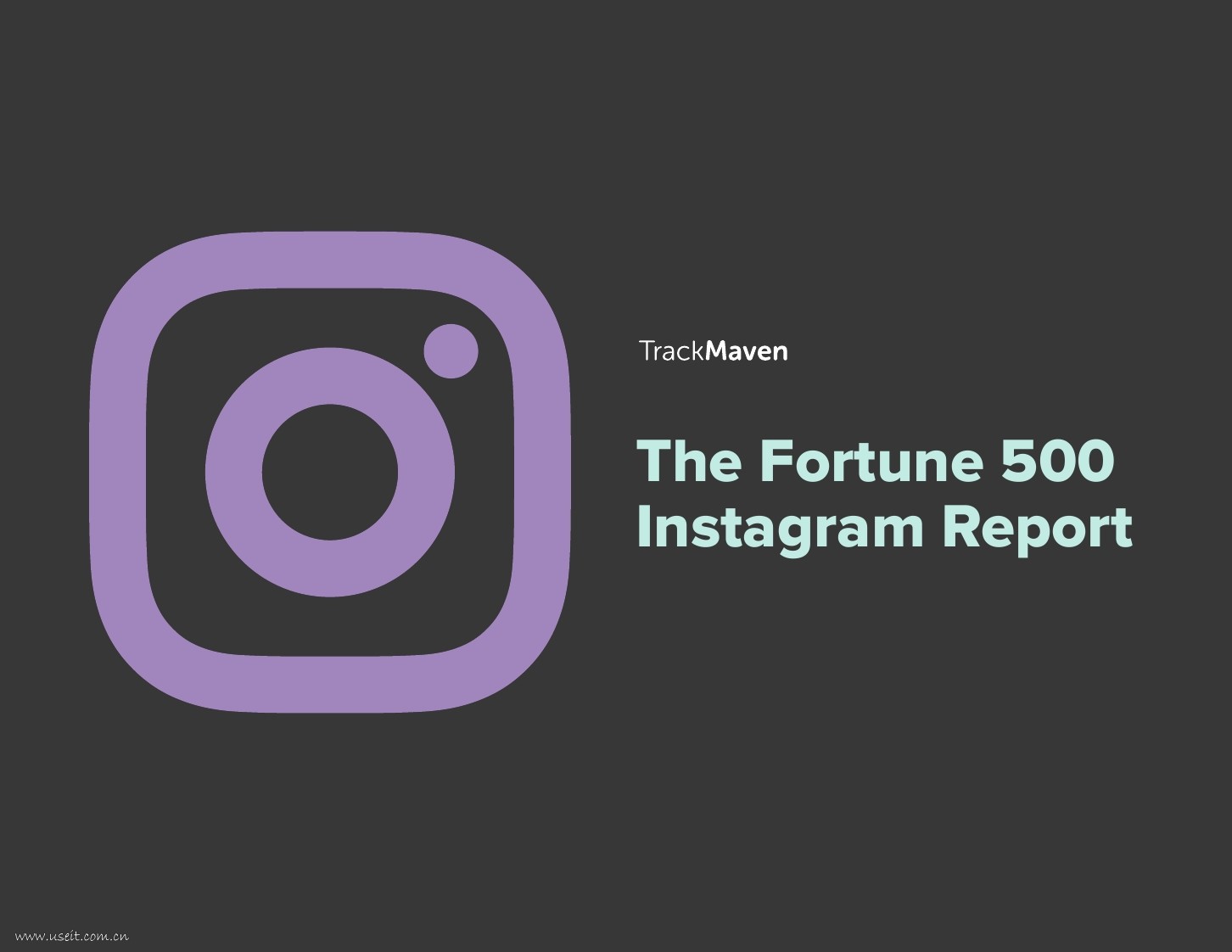 TrackMaven：世界500强品牌Instagram分析报告（英文版）