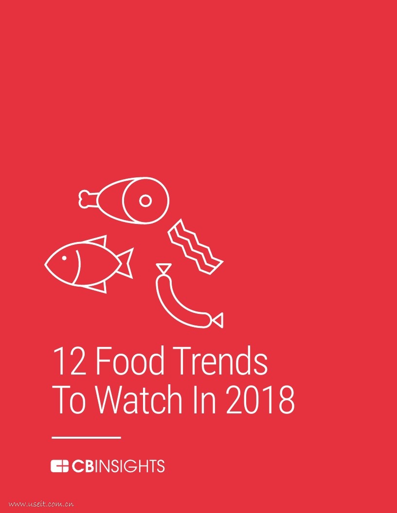 CB Insights：2018年12个食物趋势观察报告（英文版）