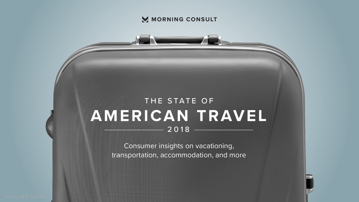 Morning Consult：2018年美国人旅游消费调查报告（英文版）