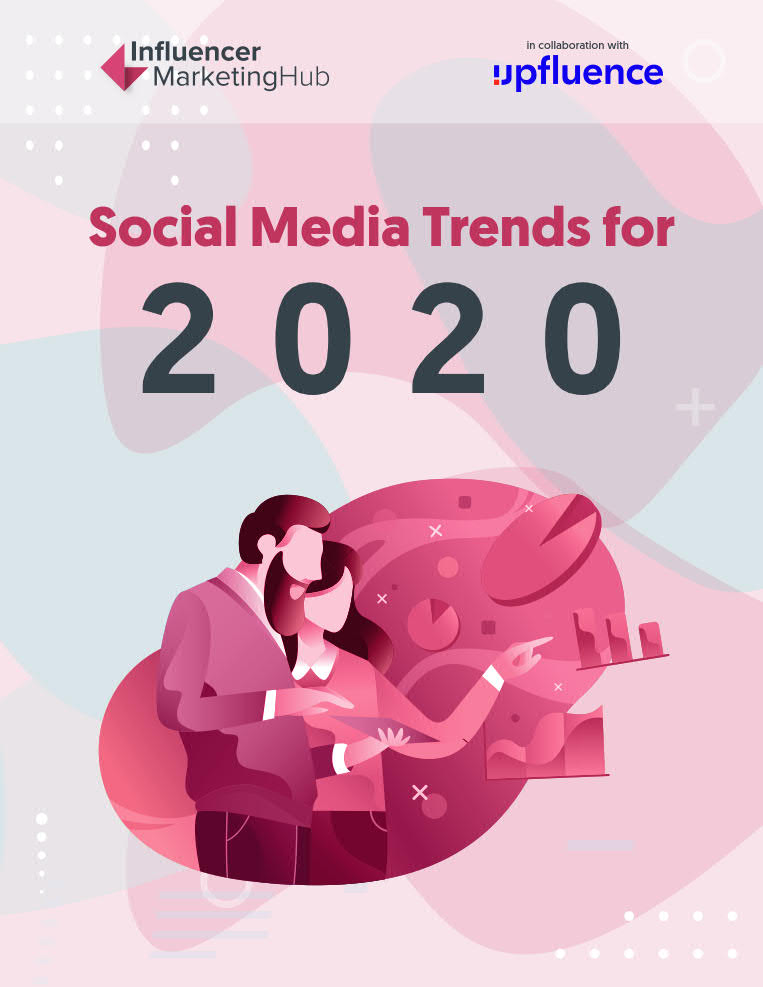 Influencer MarketingHub：2020年社交媒体趋势报告（英文版）