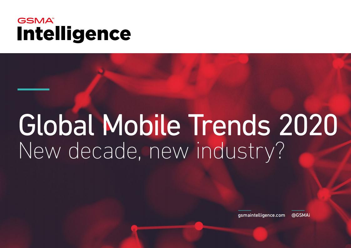GSMA：2020年全球移动趋势报告（英文版）
