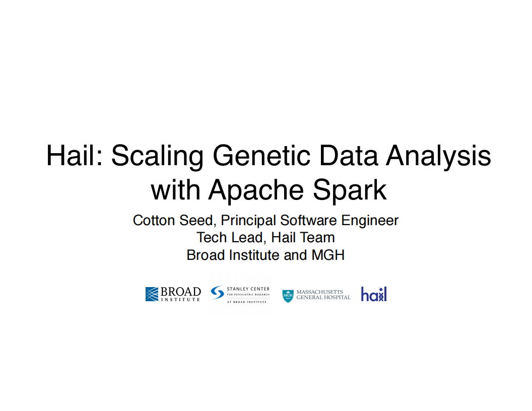 Hail: Scaling Genetic Data Analysis with Apache Spark